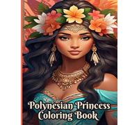 Polynesian Princess Coloring Book: Beautiful Floral Grayscale Coloring book Gift for Girls of All Ages