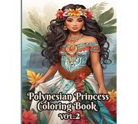 Polynesian Princess Coloring Book: Floral Grayscale Coloring book Gift for Girls of All Ages VOL 2