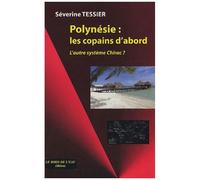 Polynésie, Les Copains D'abord - L'autre Système Chirac ?