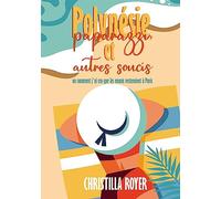 Polynésie, paparazzi et autres soucis