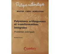 Polynômes orthogonaux et transformations intégrales : Problèmes imbriqués