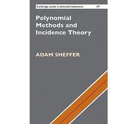 Polynomial Methods And Incidence Theory