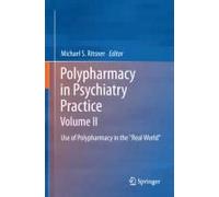 Polypharmacy In Psychiatry Practice, Volume Ii