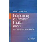 Polypharmacy In Psychiatry Practice, Volume Ii