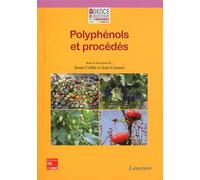 Polyphénols Et Procédés - Transformation Des Polyphénols Au Travers Des Procédés Appliqués À L'agro-Alimentaire