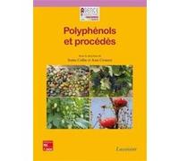 Polyphénols et procédés Universitaire de la Francophonie Agence (Auteur), Jean Crouzet (Auteur), Sonia Collin (Auteur)