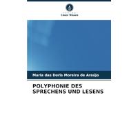 POLYPHONIE DES SPRECHENS UND LESENS