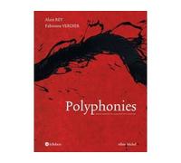 Polyphonies Formes sensibles du langage et de la peinture - Alain Rey - Albin Michel - relié - Beau livre