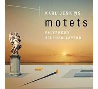 POLYPHONY/LAYTON - Karl Jenkins Motetten