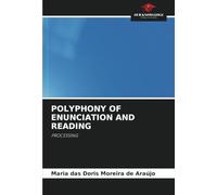 POLYPHONY OF ENUNCIATION AND READING: PROCESSING