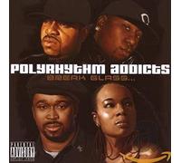 Polyrhythm Addicts - Break Glass...