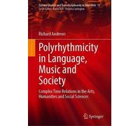 Polyrhythmicity In Language, Music And Society
