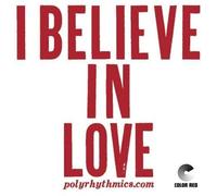 Polyrhythmics - I Believe In Love [Vinyl] Ltd Ed