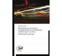 Polysémie et structure conceptuelle du morphème verbal -ipal- en innu - Renaud-Roy-E - P.academiques Francophones - broché - Essai