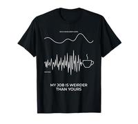 Polysomnography Sleep Tech My Job is Weirder Than Yours T-Shirt