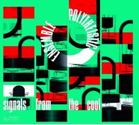 POLYTHEISTIC ENSEMBLE - SIGNALS FROM THE COOL CD NEUF