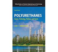 Mark F. Sonnenschein – Polyurethanes – Science, Technology, Markets, and Trends