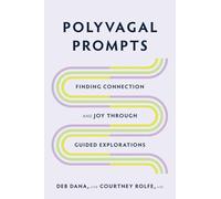 Polyvagal Prompts: Finding Connection and Joy Through Guided Exploration