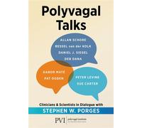 Polyvagal Talks Clinicians & Scientists in Dialogue with Stephen W. Porges - Polyvagal Institute - W. w. norton & company - ebook (ePub) - Livre