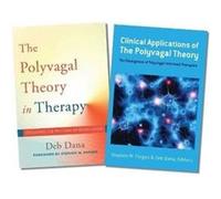 The Polyvagal Theory in Therapy / Clinical Applications of the Polyvagal Theory