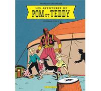 François Craenhals – Intégrale Pom et Teddy, Tome 1 – Bande dessinée cartonnée – Le Lombard