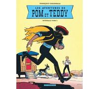 Intégrale Pom et Teddy - Tome 2
