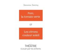 Pom, la tomate verte et les citrons couleur soleil