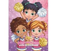 Pom-Pom Girl Livre de Coloriage: 50 pages pleines d’énergie avec des sauts, acrobaties et esprit d’équipe pour les enfants de 4 à 8 ans