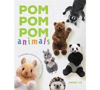Pom Pom Pom Animals by Henry Le Henry Le (Auteur)