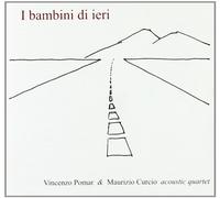 Pomar & Curcio Ac.Qu – I Bambini Di Ieri – CD – Import