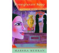 Pomegranate Soup: A Novel
