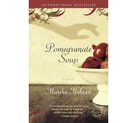 Pomegranate Soup: A Novel