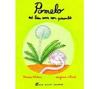 Pomelo est bien sous son pissenlit Benjamin Chaud (Illustration), Ramona Badescu (Auteur)