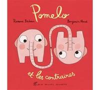 POMELO ET LES CONTRAIRES (Ed.2020) Ramona Badescu (Auteur), Benjamin Chaud (Illustration)