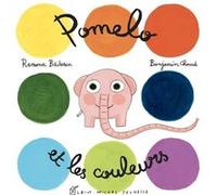 POMELO ET LES COULEURS (Ed.2020) Ramona Badescu (Auteur), Benjamin Chaud (Illustration)