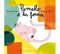 Ramona Badescu – Pomelo et les formes – Album éveil dès la naissance – Cartonné