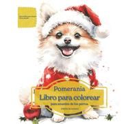 Pomerania: Libro para colorear para amantes de los perros - Edición de invierno