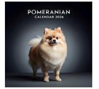 Pomeranian Calendar 2026: Twelve Months of Mischievous Antics, Lively Spirit, and Tiny Adventures, 8.5 x 8.5" Playful Fluff Edition