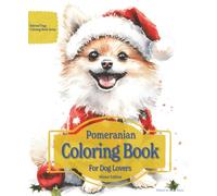 Pomeranian Coloring Book For Dog Lovers Winter Edition: Beloved Dogs Coloring Book Serise