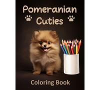 Pomeranian Cuties: Coloring Book