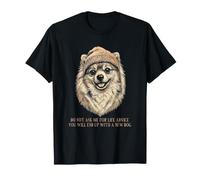 Pomeranian Don't Ask me for Life Advice Funny T-Shirt