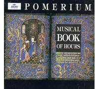 Pomerium, Blachly - Musical Book of Hours by Pomerium, Blachly (1998-04-14)