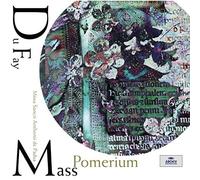 Pomerium - Dufay: Missa Sancti Anthonii de Padu