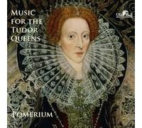 Pomerium - Music for the Tudor Queens