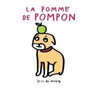 Pomme de pompon (La) - Iris De Mouy - Ecole Des Loisirs - cartonné - Album jeunesse dès 3 ans