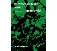 Pommes de terre contre gratte-ciel: Critique de l'écologie politique