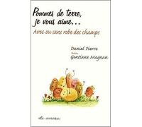 Pommes de terre, je vous aime...avec ou sans robe des champs - Pierre Daniel - Le Sureau Eds - broché - Guide