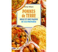 Pommes de terre, mille et une façons de les préparer
