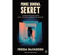 Pomoc domowa Sekret - Freida McFadden (roman policier en polonais)