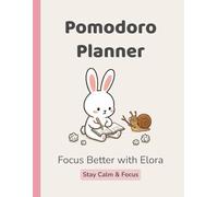 Pomodoro Planner: A Simple System to Stay Focused, Manage Time, and Get More Done Every Day